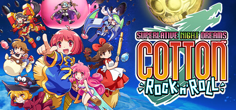 棉花小魔女幻想乡（COTTOn Rock’n’Roll SUPERLATIVE NIGHT DREAMS）v1.05免安装中文版-游戏小镇