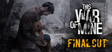 我的战争（This War Of Mine）中文硬盘版 – 游戏下载-游戏小镇