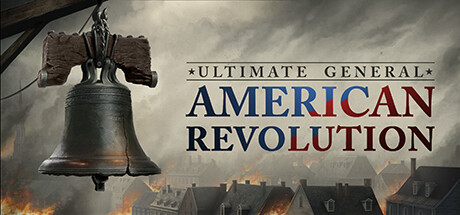 终极将军 美国独立战争（Ultimate General American Revolution）v1.03 TENOKE中文版 – 游戏下载-游戏小镇